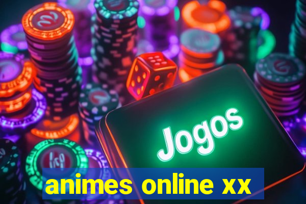 animes online xx